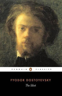 The Idiot (Penguin - Paperback) By Fyodor Dostoyevsky
