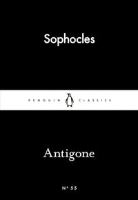 Antigone (Penguin Little Black Classics) By Sophocles
