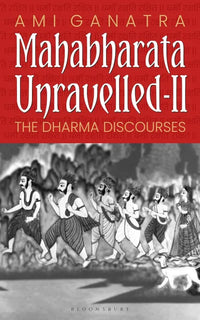 Mahabharata Unravelled - II (Paperback) By Ami Ganatra