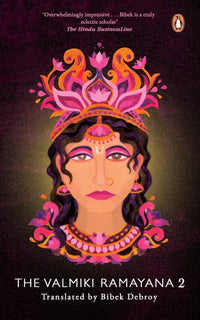 The Valmiki Ramayana: Vol. 2 (Paperback) By Bibek Debroy