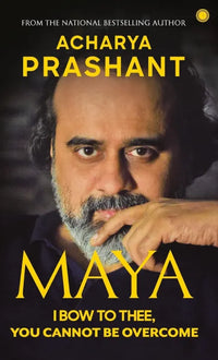 Maya (English, Paperback) By Acharya Prashant