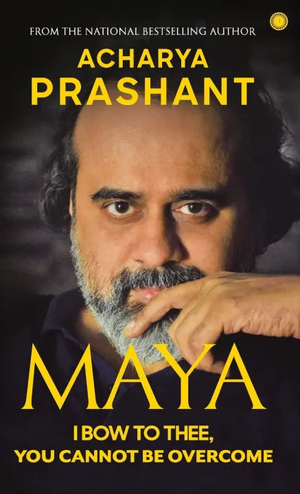 Maya (English, Paperback) By Acharya Prashant
