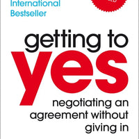 Getting to Yes By Roger Fisher & William Ury
