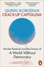 Crack-Up Capitalism (Authentic verified) by Quinn Slobodian