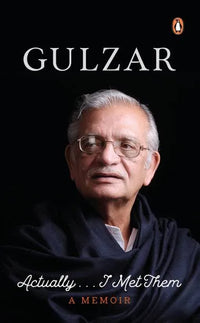 Actually ... I Met Them (Digitally Signed Copy) Hardcover By Gulzar