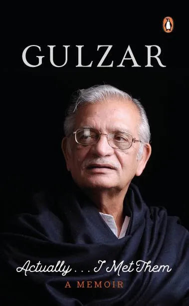 Actually ... I Met Them (Digitally Signed Copy) Hardcover By Gulzar