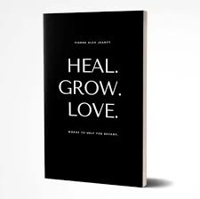 Heal Grow Love