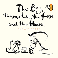 The Boy, The Mole, The Fox and The Horse By Charlie Mackesy