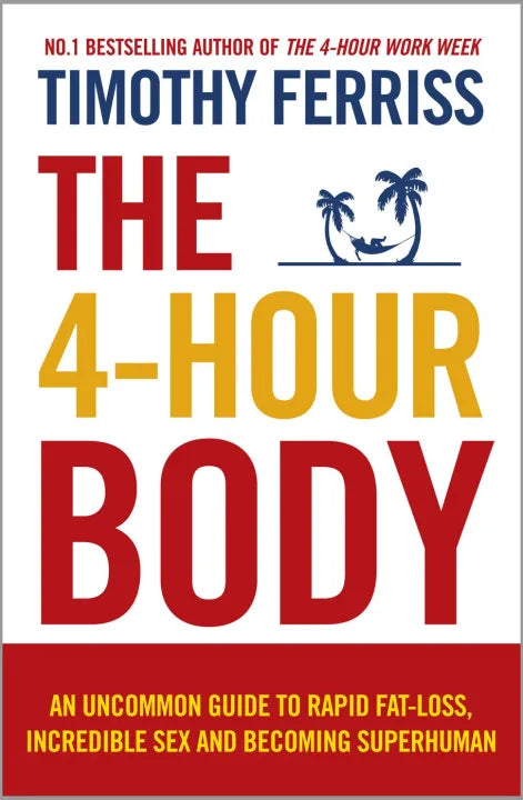 The 4 - Hour Body (Paperback) By Timothy Ferriss