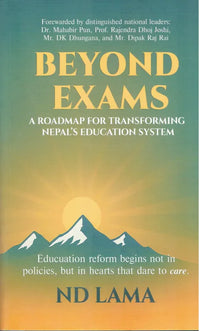 Beyond Exams : A Roadmap For Transforming Nepal's Education System (Paperback) By ND Lama