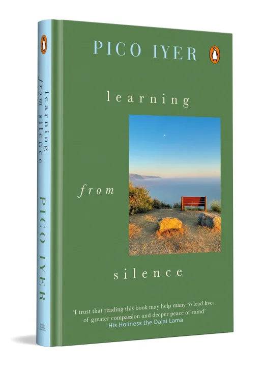 Learning From Silence (Hardcover) By Pico Iyer