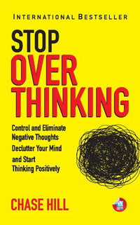 Stop Over thinking (Paperback) By Chase Hill