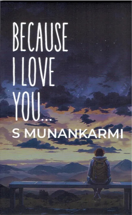 Because I Love You... (Paperback) By S Munankarmi
