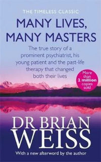 Many Lives, Many Masters By Dr. Brian Weiss