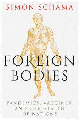 Foreign Bodies (Authentic verified) by Simon Schama