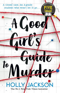 A Good Girl's Guide to Murder Holly Jackson