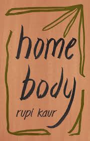 Home Body (Authentic verified) by Rupi Kaur