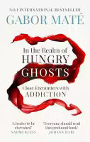 In the Realm of Hungry Ghosts (Paperback) By Gabor Maté