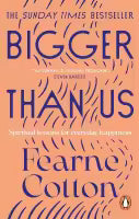 Bigger Than Us (Paperback) By Fearne Cotton