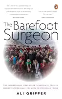 The Barefoot Surgeon By Ali Gripper