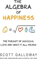 The Algebra of Happiness (Hardcover) By Scott Galloway