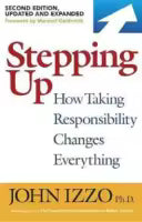 Stepping Up By John Izzo , PHD