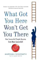 What Got You Here Won't Get You There (Paperback) By Goldsmith