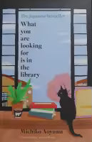 What You Are Looking for is in the Library (English, Paperback) By Michiko Aoyama, (Translated by Alison Watts)