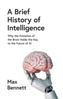A Brief History Of Intelligence (Paperback) By Max Bennett