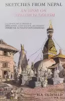 Sketches From Nepal : An Essay On Nepalese Buddhism (Paperback) By H.A. Oldfield