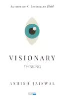 Visionary Thinking (Paperback) By Ashish Jaiswal