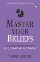 Master Your Beliefs (Paperback) By Thibaut Meurisse
