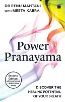 Power Pranayama By Dr Renu Mahtani & Meeta Kabra