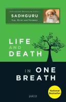 Life And Death In One Breath By Sadhguru