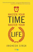 Phulchowki Books Master Your Time Master Your Life (English, Paperback) By Awdhesh Singh