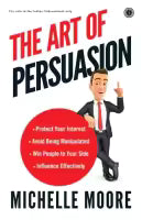 The Art of Persuasion (English, Paperback) By Michelle Moore