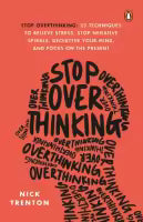 Stop Overthinking By Nick Trenton