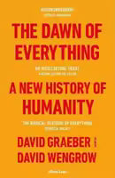 The Dawn of Everything By David Graeber And David Wengrow