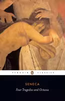 Four Tragedies And Octavia (Paperback) By Seneca