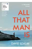 All That Man Is (Paperback) By David Szalay