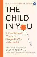 The Child In You By Stefanie Stahl