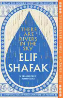 There Are Rivers In The Sky (Paperback) By Elif Shafak