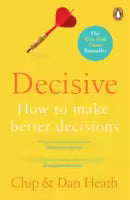 Decisive (English, Paperback) By Chip & Dan Heath