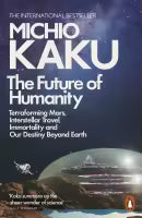 The Future of Humanity (Paperback) By Michio Kaku