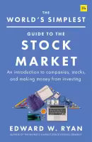 The World's Simplest Guide To The Stock Market (Paperback) By Edward W. Ryan