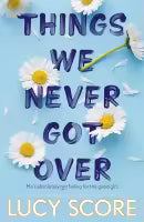 Things We Never Got Over (English, Paperback) By Lucy Score