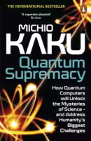 Quantum Supremacy (English, Paperback) By Michio Kaku