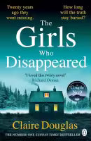 The Girls Who Disappeared (Paperback) By Claire Douglas