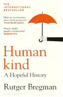 Humankind: A Hopeful History (Hindi Edition) By Rutger Bregman