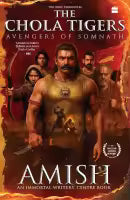 The Chola Tigers : Avengers Of Somnath (Paperback) By Amish